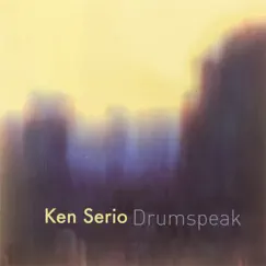 Drumspeak by Ken Serio album reviews, ratings, credits