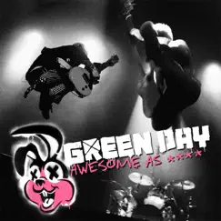 Awesome As F**k (Live) [Deluxe Edition] by Green Day album reviews, ratings, credits