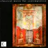 Classical Music for Contemplation album lyrics, reviews, download