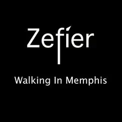 Walking In Memphis by Zefier album reviews, ratings, credits