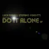 Luca Perna and Stefano Venditti present : Do It Alone - EP album lyrics, reviews, download