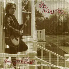 Some Good Blues by Peter Narvaez album reviews, ratings, credits
