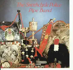 Six In a Row (1981-1986) by The Strathclyde Police Pipe Band album reviews, ratings, credits