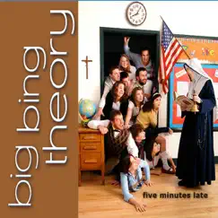 Five Minutes Late by Big Bing Theory album reviews, ratings, credits