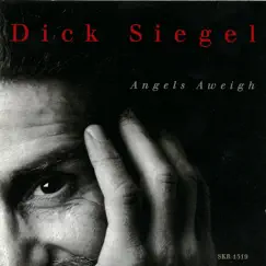 Angels Aweigh by Dick Siegel album reviews, ratings, credits