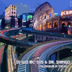 Colosseum In Tokyo by DJ Gio MC-505 & Dr.Shingo album reviews, ratings, credits