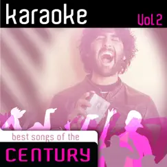 Karaoke The Best Songs of the Century, Vol. 2 (Karaoke Version) by Karaoke Social Club album reviews, ratings, credits
