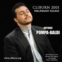 2001 Van Cliburn International Piano Competition: Preliminary Round - Antonio Pompa-Baldi by Antonio Pompa-Baldi album reviews, ratings, credits