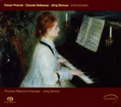 Franck, Debussy & Demus: Violinsonaten by Jörg Demus & Thomas Albertus Irnberger album reviews, ratings, credits