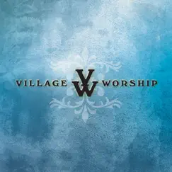 Village Worship by The Village Church album reviews, ratings, credits