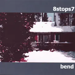Bend by 8stops7 album reviews, ratings, credits