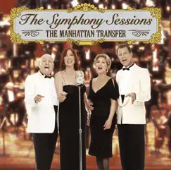 The Symphony Sessions (Remastered) [With Interactive Booklet] by The Manhattan Transfer album reviews, ratings, credits