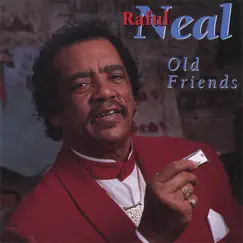 Old Friends by Raful Neal album reviews, ratings, credits