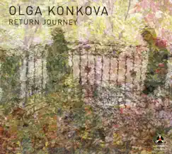 Return Journey by Olga Konkova album reviews, ratings, credits