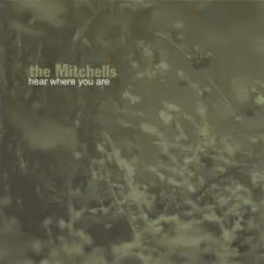 Hear Where You Are by The Mitchells album reviews, ratings, credits
