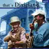 Thats Dixieland Volume 2 album lyrics, reviews, download