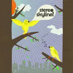Stereo Skyline 2007 EP - Single by Stereo Skyline album reviews, ratings, credits