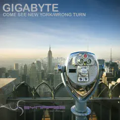 Come See New York / Wrong Turn - EP by Gigabyte album reviews, ratings, credits