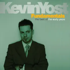 Fundamentals (Best of the Early Years) by Kevin Yost album reviews, ratings, credits