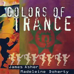 Colors of Trance by James Asher & Madeleine Doherty album reviews, ratings, credits
