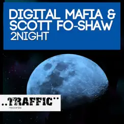 2Night - Single by Digital Mafia & Scott Fo Shaw album reviews, ratings, credits