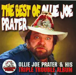 The Best of Ollie Joe Prater - Triple Trouble Album by Ollie Joe Pratter album reviews, ratings, credits