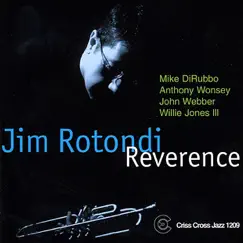 Reverence by Jim Rotondi, Mike DiRubbo, Anthony Wonsey, John Webber & Willie Jones III album reviews, ratings, credits