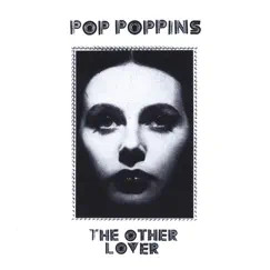 The Other Lover by Pop Poppins album reviews, ratings, credits