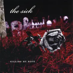 Killing My Hope by The Sick album reviews, ratings, credits