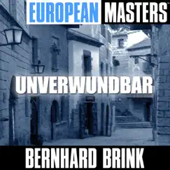 European Masters - Unverwundbar by Bernhard Brink album reviews, ratings, credits