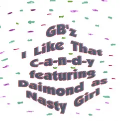 I Like That C-a-n-d-y by Gb'z album reviews, ratings, credits