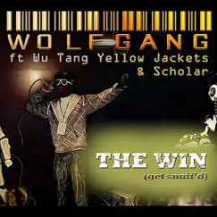 The Win (Get Snuff'd) [feat. Wu Tang Yellow Jackets & Scholar] Song Lyrics