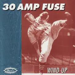 Wind-Up by 30 Amp Fuse album reviews, ratings, credits