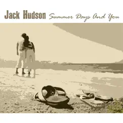 Summer Days And You by Jack Hudson album reviews, ratings, credits