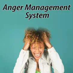 Anger Management - What to Do When Anger Becomes a Problem Song Lyrics