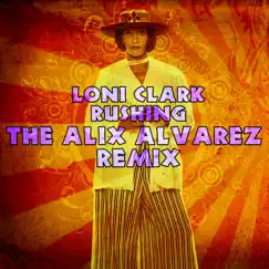Rushing (Alix Alvarez Remix) [Instrumental] Song Lyrics
