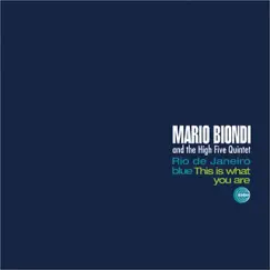 Rio de Janeiro Blue / This Is What You Are - EP by Mario Biondi & The High Five Quintet album reviews, ratings, credits