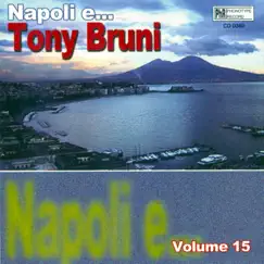 Napoli e...Tony Bruni, vol. 15 by Tony Bruni album reviews, ratings, credits