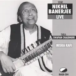 Misra Kafi - Live, 1982 by Pandit Nikhil Banerjee & Swapan Chaudhuri album reviews, ratings, credits