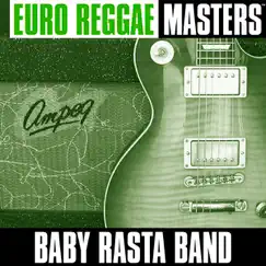 Euro Reggae Masters: Baby Rasta Band by Baby Rasta Band album reviews, ratings, credits