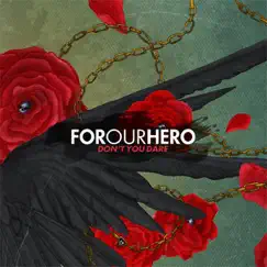 Don't You Dare - EP by For Our Hero album reviews, ratings, credits