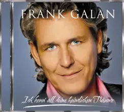 Ich kenn' all deine heimlichen Träume by Frank Galan album reviews, ratings, credits