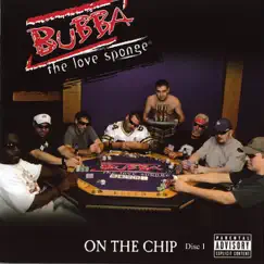 On the Chip (Disc 1) by Bubba the Love Sponge album reviews, ratings, credits