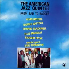 From Bad to Badder by The American Jazz Quintet album reviews, ratings, credits