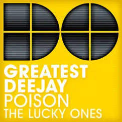 Poison / The Lucky Ones - EP by Greatest Deejay album reviews, ratings, credits