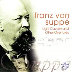Von Suppé: Light Cavalry and Other Overtures (Collection) by Johann Mertz & Praga Festival Orchestra album reviews, ratings, credits
