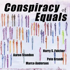 Conspiracy of Equals by Aaron Standon, Harry S. Fulcher, Pete Brandt & Marco Anderson album reviews, ratings, credits