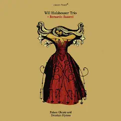 Palace Ghosts and Drunken Hymns by Will Holshouser Trio & Bernado Sassetti album reviews, ratings, credits