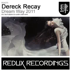 Dream Way 2011 - Single by Dereck Recay album reviews, ratings, credits