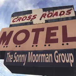 Crossroads Motel by The Sonny Moorman Group album reviews, ratings, credits